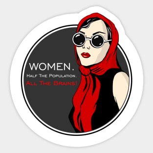 Women Half The Population All The Brains Sticker